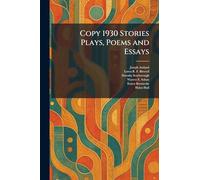 Copy 1930 Stories Plays, Poems and Essays