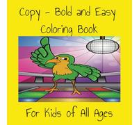 Copy Bold and Easy Active Animals Coloring Book: Coloring Book for Kids of All Ages, 73 pages, 30 professionally drawn caricatures, 8.5 x 8.5 inches, ... for stress relief, quiet times, holidays.