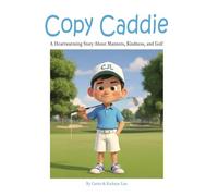 Copy Caddie: A Heartwarming Story About Manners, Kindness, and Golf