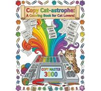 Copy Cat-astrophe: A Coloring Book for Cat Lovers!