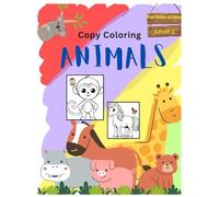 Copy Coloring Book of Animals: Creative Fun Activity Book for Kids and Little Artist