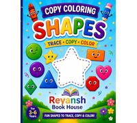Copy Coloring Shapes: Learn to Trace, Copy & Color Circles, Squares, Triangles and More | Fun Early Learning Activity Book for Preschool & Kindergarten
