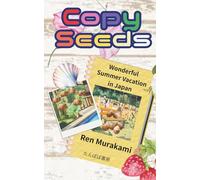 Copy Seeds: Wonderful Summer Vacation in Japan