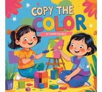 Copy The Color: A Guided Coloring Adventure for Little Artists Ages 3-5
