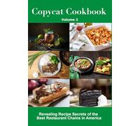 Copycat Cookbook: Revealing Recipe Secrets of the Best Restaurant Chains in America