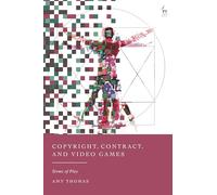 Copyright, Contract, and Video Games: Terms of Play