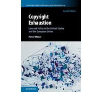 Copyright Exhaustion: Law and Policy in the United States and the European Union