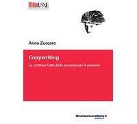 Copywriting. La scrittura fatta dalle persone per le persone