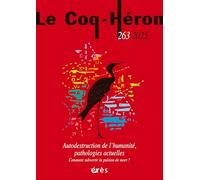 Coq Heron 263 - Autodestruction de l’humanité, pathologies actuelles: Comment subvertir la pulsion de mort ?