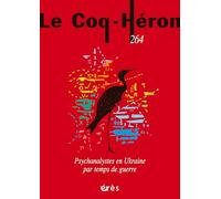 Coq Héron 264 - Psychanalystes en Ukraine par temps de guerre
