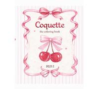 Coquette: A romantic coquette coloring book with vintage and feminine charm.