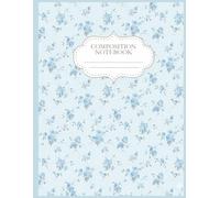 Coquette Blue Bow Composition Notebook: College Ruled Cute Flowers Light Pastel Print | 110 Pages Aesthetic Journal School Girly Gift for Women and Teens, Students and Teachers