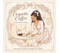 Coquette Coffee Coloring Book: Relaxing & Aesthetic Designs for Adults