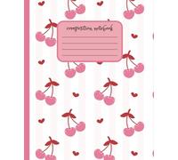 Coquette Composition Notebook: Cherries, Hearts and a Pink striped background, for girls, teens and women, perfect for school or work, 120 pages, wide ruled paper, matte cover