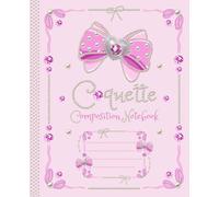 Coquette Composition Notebook: College Ruled Pink Bow Journal For School - Cute Girly Aesthetic Lined Book For Creative Writing - Elegant School Supply And Gift For Women And Teens