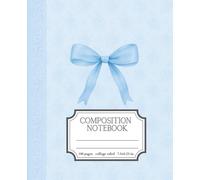 Coquette Composition Notebook, College Ruled: Pretty Blue Bow | Cute and Preppy Aesthetic | Perfect For Teen Girls and Women