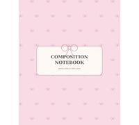 Coquette Composition Notebook: Cute Pink Bow College Ruled Notebook for School, Notes, Journaling and Everyday Writing