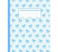 Coquette Composition Notebook: Preppy Aesthetic Blue Bows with Stripes Wide Ruled Journal | Super Cute School Supplies for Teen Girls, Kids, Women | 110 Pages, 7.5 x 9.25".