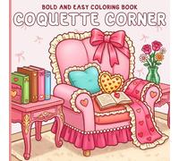 Coquette Corner Coloring Book: Cute Feminine Coloring Pages Featuring Bows, Hearts, and Ribbons Space Designs for Teens and Adults Encouraging Relaxation and Sweet Aesthetic Fun