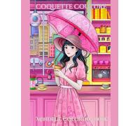 Coquette Couture: Mindful Coloring Book