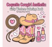 Coquette Cowgirl Aesthetic: Girly Western Coloring Book