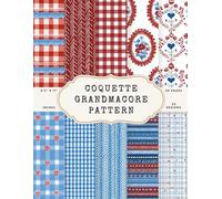 Coquette Grandmacore Scrapbook Paper - 50 Pages, 25 Double-Sided Designs - 8.5 x 11 Inch: Vintage Gingham, Hearts, Florals and Folk Pattern Paper for Journaling, Collages and DIY Crafts