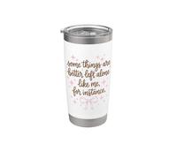 Coquette Sarcastic Some Things Are Better Left Alone Quote Bicchiere termico in acciaio inox doppia parete