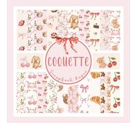 Coquette Scrapbook Paper: Girly Aesthetic Craft Paper Pad For Scrapbooking, Mixed Media, Decoupage, Junk Journals & Paper Crafts; 8.5 x 8.5"