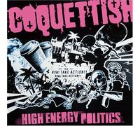 Coquettish - High Energy Politics [Reissue]