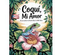 Coquí, Mi Amor: A Love Letter to Puerto Rico's Little Voice