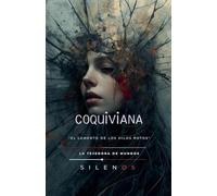 COQUIVIANA: "El Lamento de los Hilos Rotos"