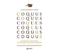 Coquus. Antologia ragionata di 500 anni di cucina italiana