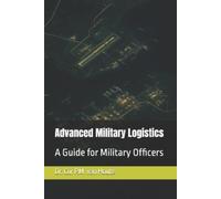 Cor P M Van Houte Advanced Military Logistics (Tascabile) Military Logistics