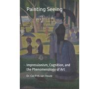Cor P M Van Houte Painting Seeing (Tascabile)