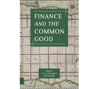 Cor van Beuningen Finance and the Common Good (Tascabile)