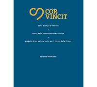 Cor Vincit: dalla Stampa a Internet: storia della comunicazione cattolica + progetto di un portale unico per il futuro della Chiesa