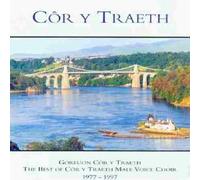 Cor y Traeth Male Voice Choir - Best Of 1977-1997
