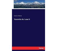 Cora a Morse Yosemite As I saw It (Tascabile)