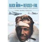 Cora Burns Forcell The Black Man Who Refused to Fail (Copertina rigida)