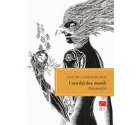 Cora dei due mondi. Metamorfosi