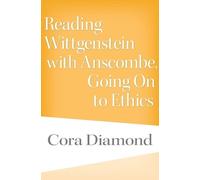Cora Diamond Reading Wittgenstein with Anscombe, Going On to (Copertina rigida)