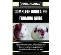 Cora Gianna Complete Guinea Pig Farming Guide (Tascabile)