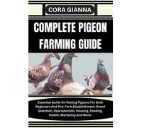 Cora Gianna Complete Pigeon Farming Guide (Tascabile)