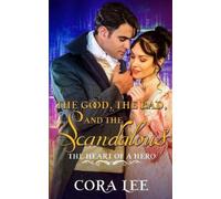 Cora Lee The Good, The Bad, And The Scandalous (Tascabile)