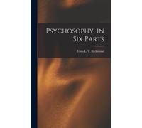 Cora Linn Victoria Scott Richmond Psychosophy, in Six Parts (Copertina rigida)