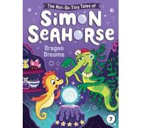 Cora Reef Dragon Dreams (Copertina rigida) Not-So-Tiny Tales of Simon Seahorse