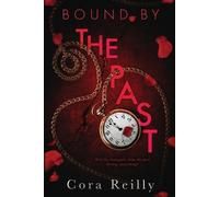 Cora Reilly Bound By The Past (Tascabile) Born in Blood Mafia Chronicles