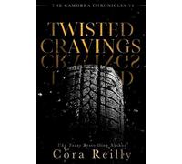 Cora Reilly Twisted Cravings (Tascabile) Camorra Chronicles