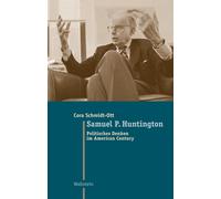 Cora Schmidt-Ot Samuel P. Huntington: Politisches Denken im American (Tascabile)