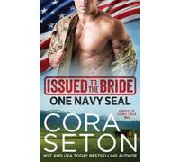 Cora Seton Issued to the Bride One Navy Seal (Tascabile) Brides of Chance Creek